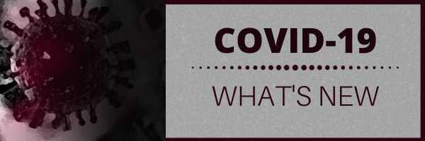 COVID-19 WHATS NEW banner